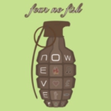Fear No Fish - Now Or Never EP - 